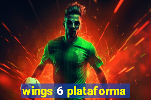 wings 6 plataforma